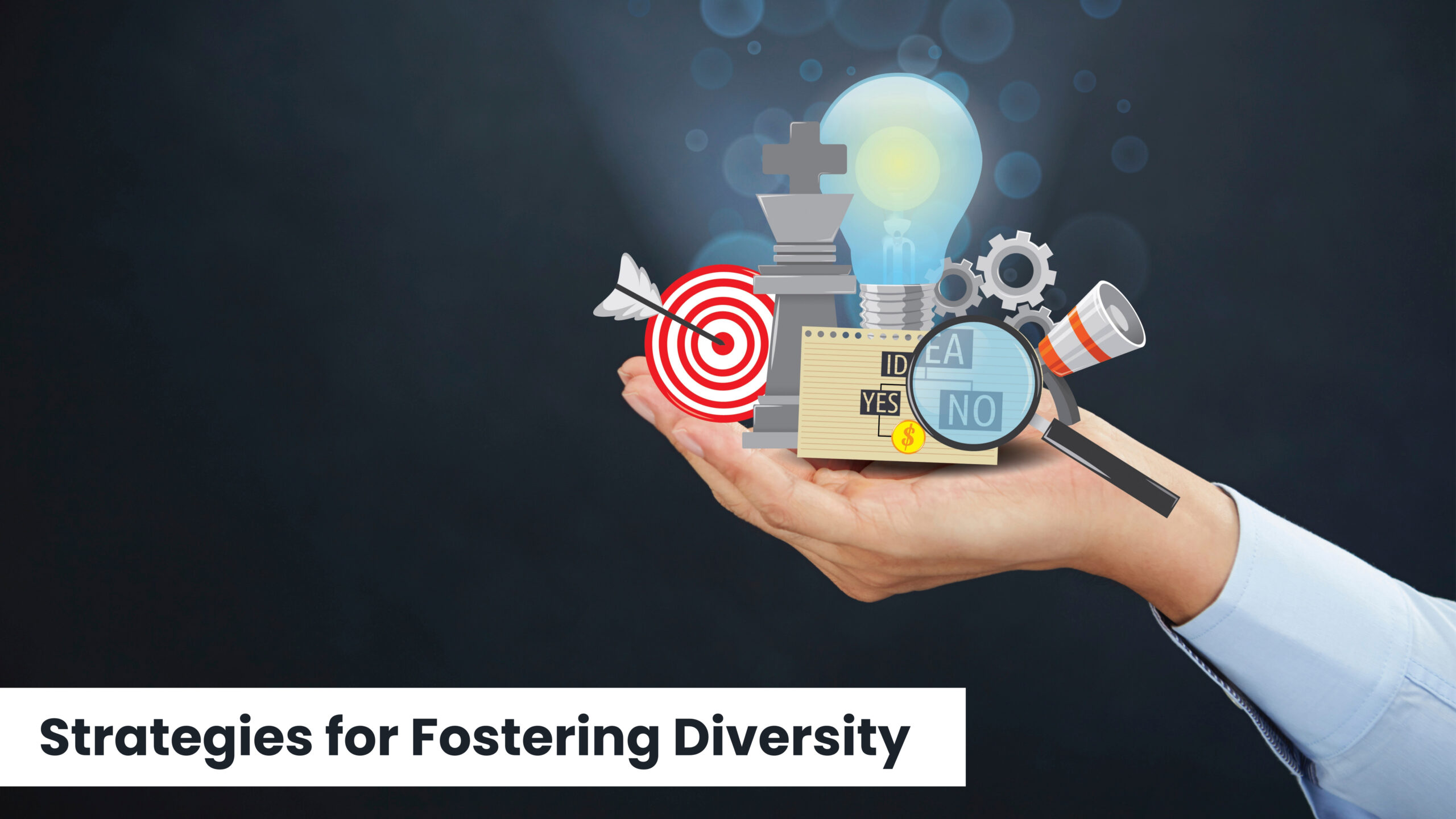 Strategies for Fostering Diversity